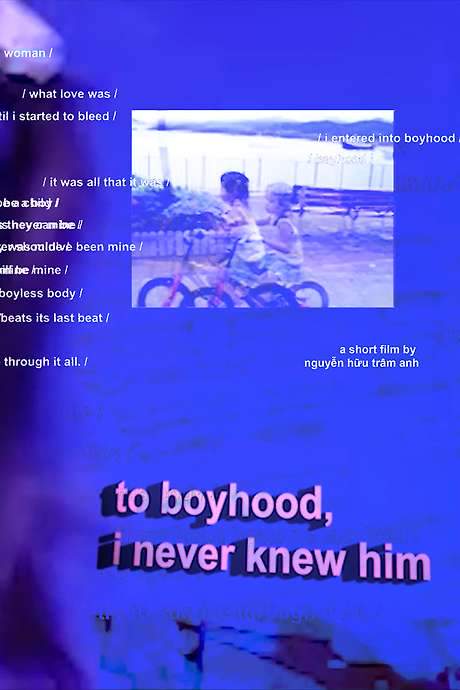 to boyhood, i never knew him